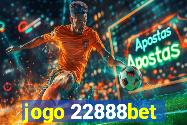 jogo 22888bet